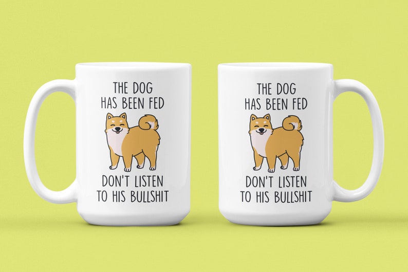 Funny Dog Mug, Sarcastic Dog Lover Gift 15oz white