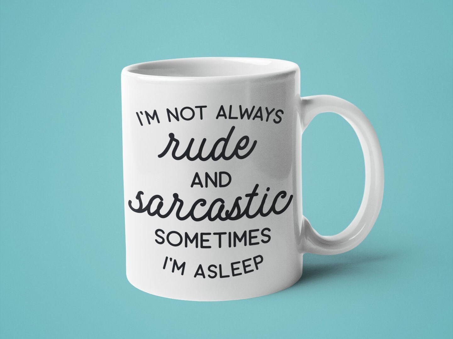 Sarcastic Mug Mugs With Sayings I'm Not Always Rude and Etsy