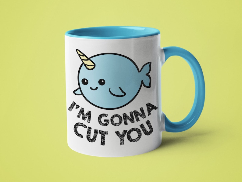 Cute Narwhal Mug, Funny 'I Will Cut You' Coffee Mug 11oz light blue