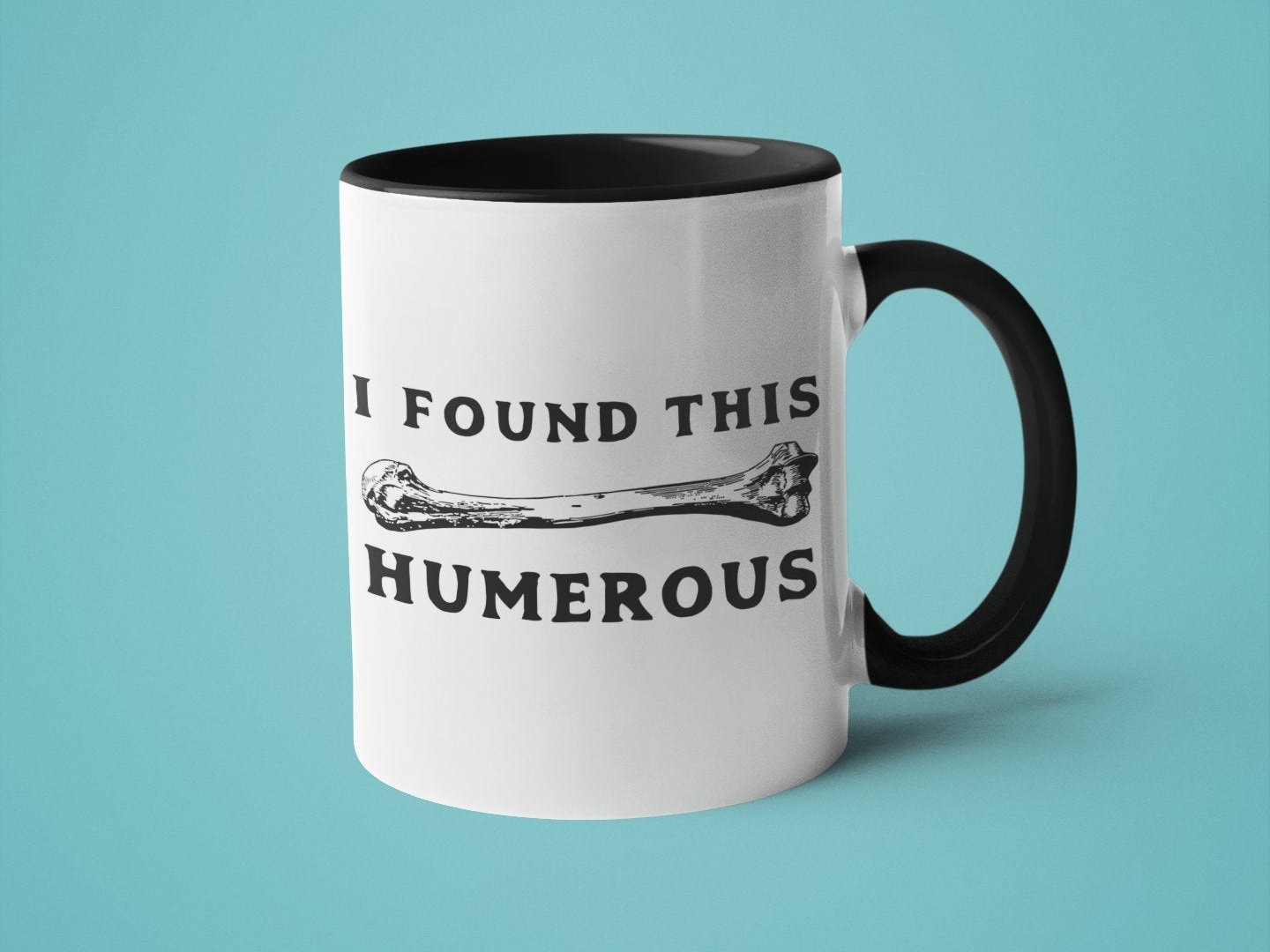Funny Doctor Mug I Found This Humerus I Found This | Etsy