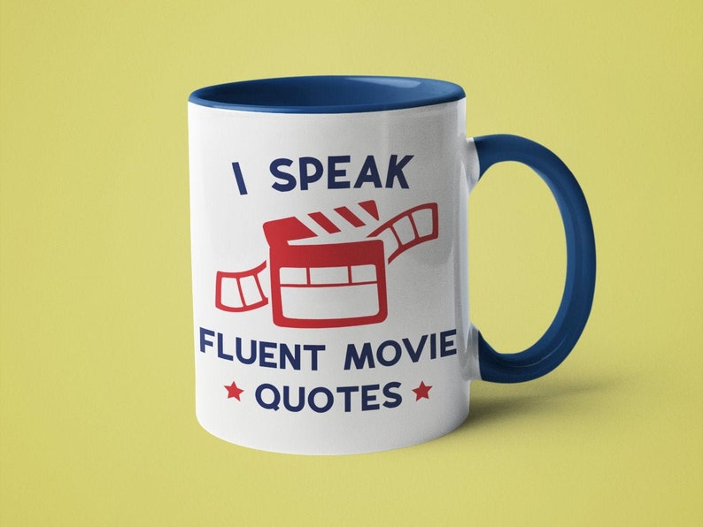 Movie Mug, Film Lover Gift, I Speak Fluent Movie Quotes 11oz blue handle