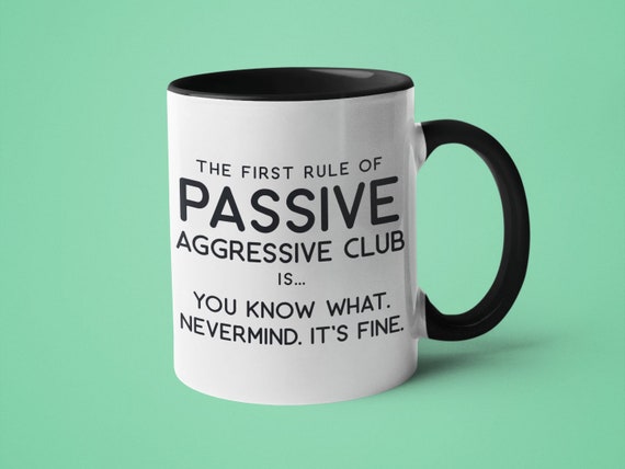 Passive Aggressive Club Mug: Funny Rude Gift - Etsy