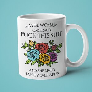 Tazas divertidas para mujeres, regalo feminista, una mujer sabia una vez dijo 11oz white