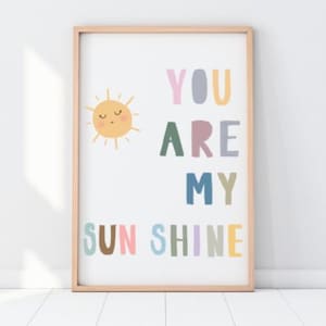 You Are My Sunshine Nursery Print - A4 and A3 Sizes - High Quality Nursery Decor - Ready to Frame