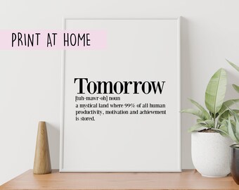 Tomorrow Definition Printable Print, Funny Wall Art, Word Poster, Dictionary Art, Digital Download