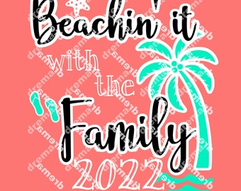 Beachin' It Family Vacation 2022 SVG Cut File (PDF)