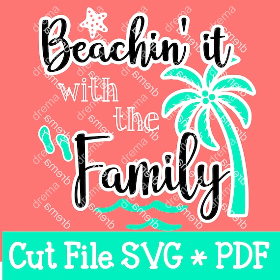 Download Beachin It With The Family Svg Family Vacation Svg Etsy