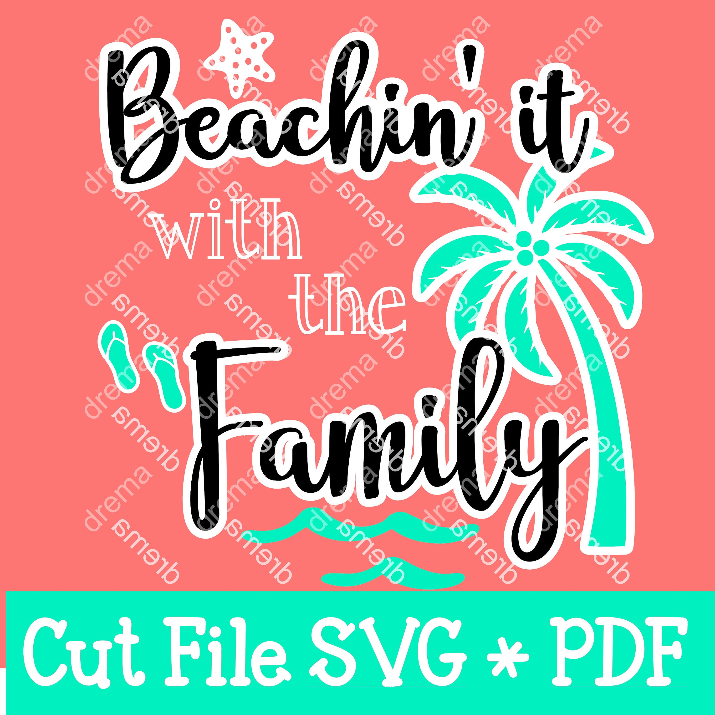 Beachin It With The Family Svg Family Vacation Svg Etsy