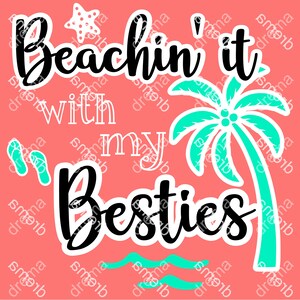 May include: A pink background with a black and white graphic that says "Beachin' it with my besties". There is a turquoise palm tree and two turquoise flip flops.