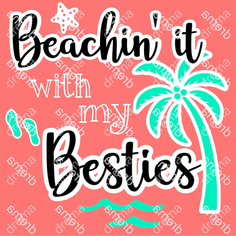 May include: A pink background with a black and white graphic that says "Beachin' it with my besties". There is a turquoise palm tree and two turquoise flip flops.
