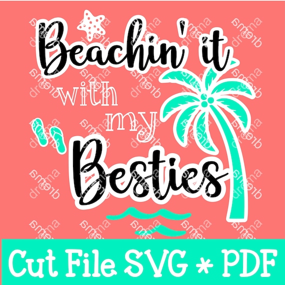 Beachin' it with Besties SVG, Beach Vacation Cut File (PDF)