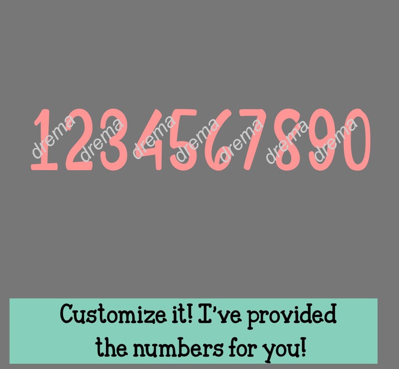 May include: A set of pink numbers 1 through 9 and 0 on a gray background. The text "Customize it! I've provided the numbers for you!" is below the numbers.