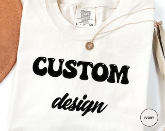 Comfort Colors Custom Text and Photo Shirt, Custom Design Shirt, Custom Logo Shirt, Custom Shirt, Personalized Name Shirt, Business Logo Tee
