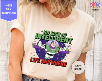 Disney Pixar Toy Story Buzz Lightyear Shirt, No Sign Of Intelligent Life Anywhere Shirt, Disney Family Matching Shirt, Disneyland Trip Shirt