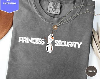 Comfort Colors Olaf Princess Security Dad Shirt, Olaf Snowman Guard Shirt, Princess Protection Olaf Shirt, Disneyland Father's Day Shirt