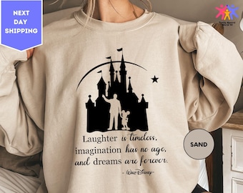 Walt And Mickey Partner Disney Castle Sweatshirt, Laughter Is Timeless Dreams Are Forever Sweatshirt, Disneyland Trip Gift Sweatshirt