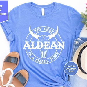 Try That In A Small Town Aldean Shirt, Jason Aldean Shirt, Country Music, Country Lyric Tee, Concert TShirt, Proud American Shirts Gift