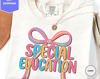 Comfort Colors® Special Education Teacher Shirts, Special Education Teacher Gifts, Sped Teacher Shirt, Autism Teacher Shirt, Sped Shirt Gift