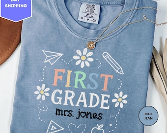 Comfort Colors Custom First Grade Teacher Shirt, 1st Grade Teacher T-Shirt, First Grade Team Shirts, Personalized Teacher Name Shirts