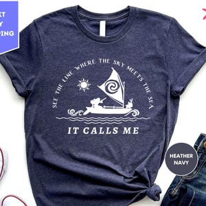 Zie de lijn waar de lucht de zee ontmoet It Calls Me, Disney Moana-shirt, T-shirt strandliefhebber, shirt strandvakantie, Disney Moana See Cals Me