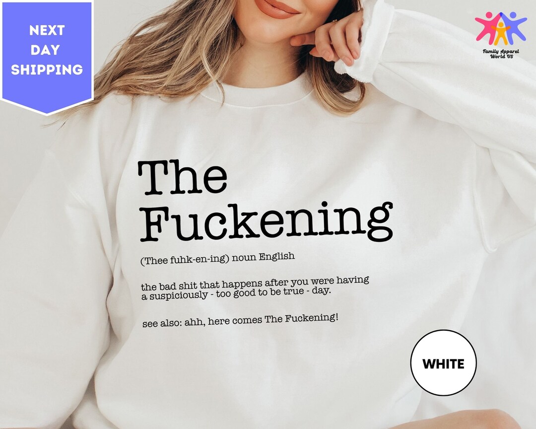The Fuckening Sweatshirt, Sarcastic Sweatshirt, Funny Sayings ...