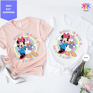 Minnie Daisy Disney Is Better With My Bestie Shirt, Disney Girl Trip Best Friends Shirt, Disney Group Matching Shirt, Disneyland Trip Shirt