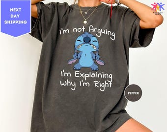 Comfort Colors I'm Not Arguing T-shirts, Stitch Shirts, Kids Disney Shirt, Disney World, Disney Stitch Tee, Disney Gift, Kids Stitch