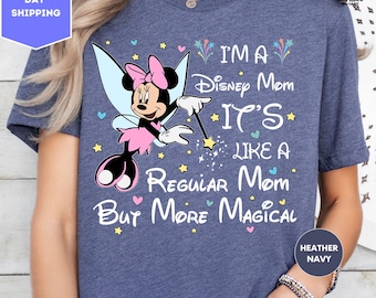 I'm a Disney Mom, It's Like A Regular Mom Disney Shirt, Magical Mom Shirt, Disney Mother's Day Shirt, Minnie Mom Shirt, Disney Mom Life Tee