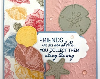 Friends are Like Seashells Card