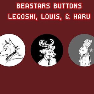 Beastars Buttons: Legoshi, Louis, & Haru
