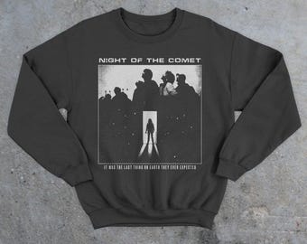 Night of the Comet 1984 Movie Sweatshirt, 80s Horror Shirt, Lost Boys, Videodrome, Creepshow, Re-Animator, Night of The Creeps, 80s Sci-Fi