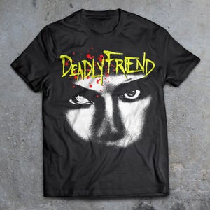 Deadly Friend 1987 Horror Movie T-Shirt, 80s Horror Shirt, Wes Craven, Lost Boys, Night of The Creeps, Re-Animator, Phantasm, Creepshow
