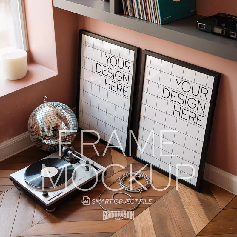 May include: A mockup featuring two black framed prints with the text "YOUR DESIGN HERE" on a grid pattern. A turntable, disco ball, and cable are in front. The text "FRAME MOCKUP" and "SMART OBJECT FILE" are also visible.