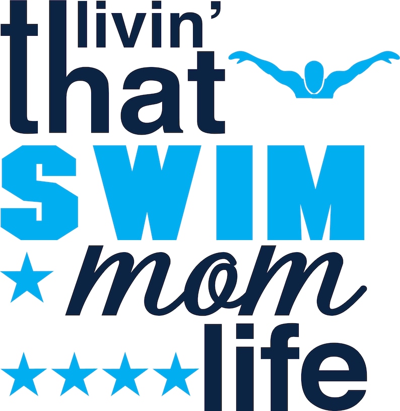 Download Swim SvG Livin That Swim Mom Life SvG Sports Mom Shirt Swim | Etsy