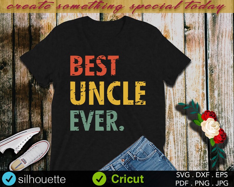 Download Best Uncle Ever SvG Uncle SvG Distressed Vintage Vector | Etsy
