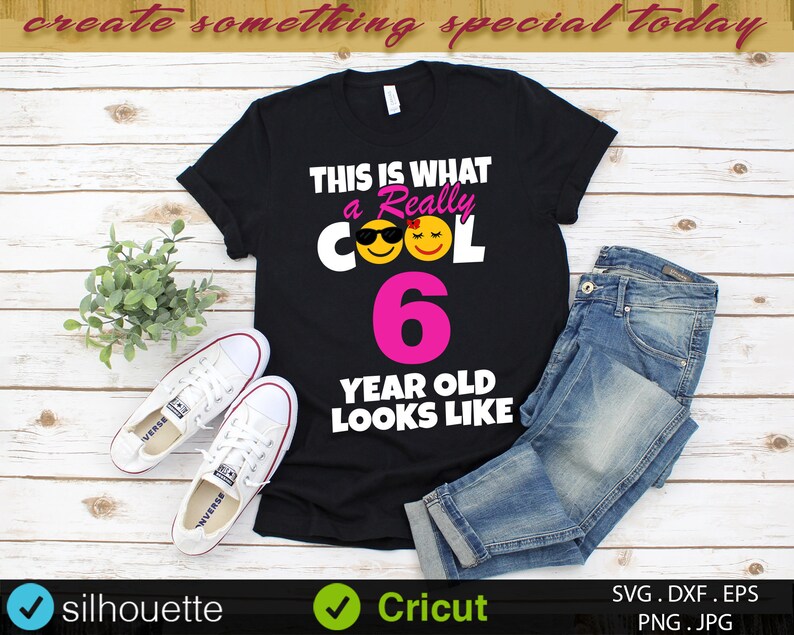 6th Birthday SvG Cool 6 Year Old Birthday Girl Birthday ...