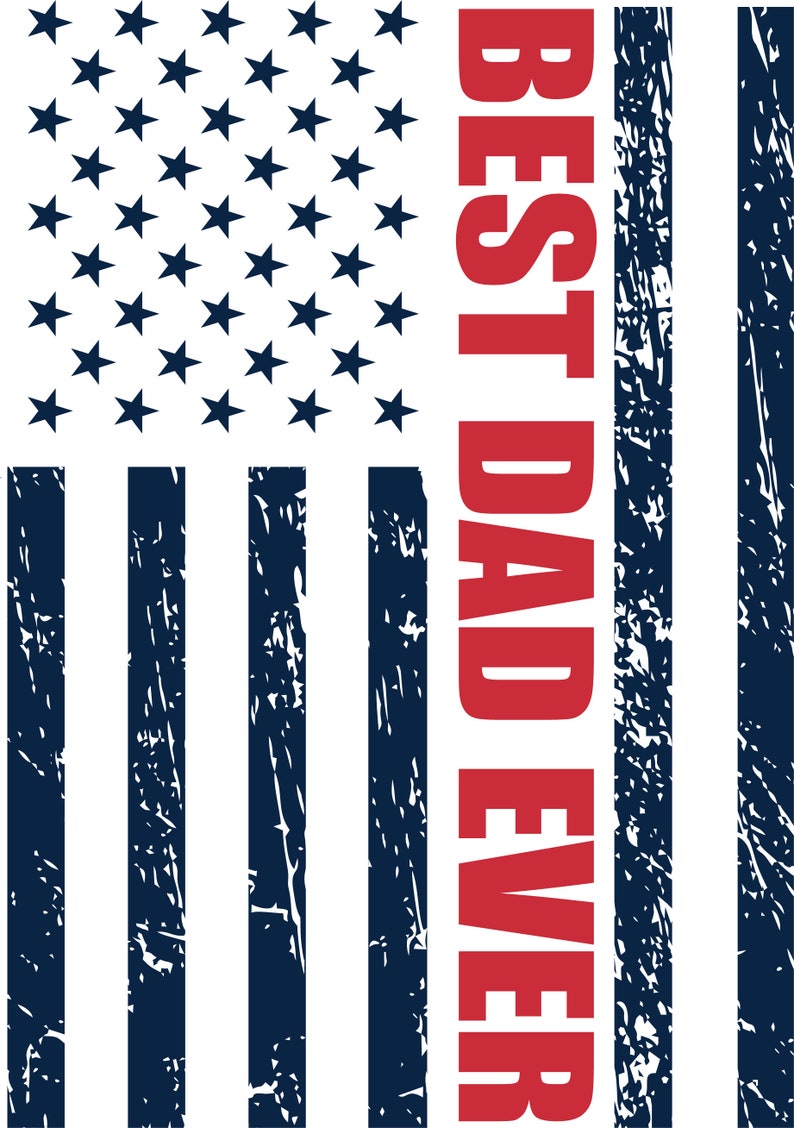 Download Best Dad Ever SvG Dad SvG Flag SvG Distressed Vintage | Etsy