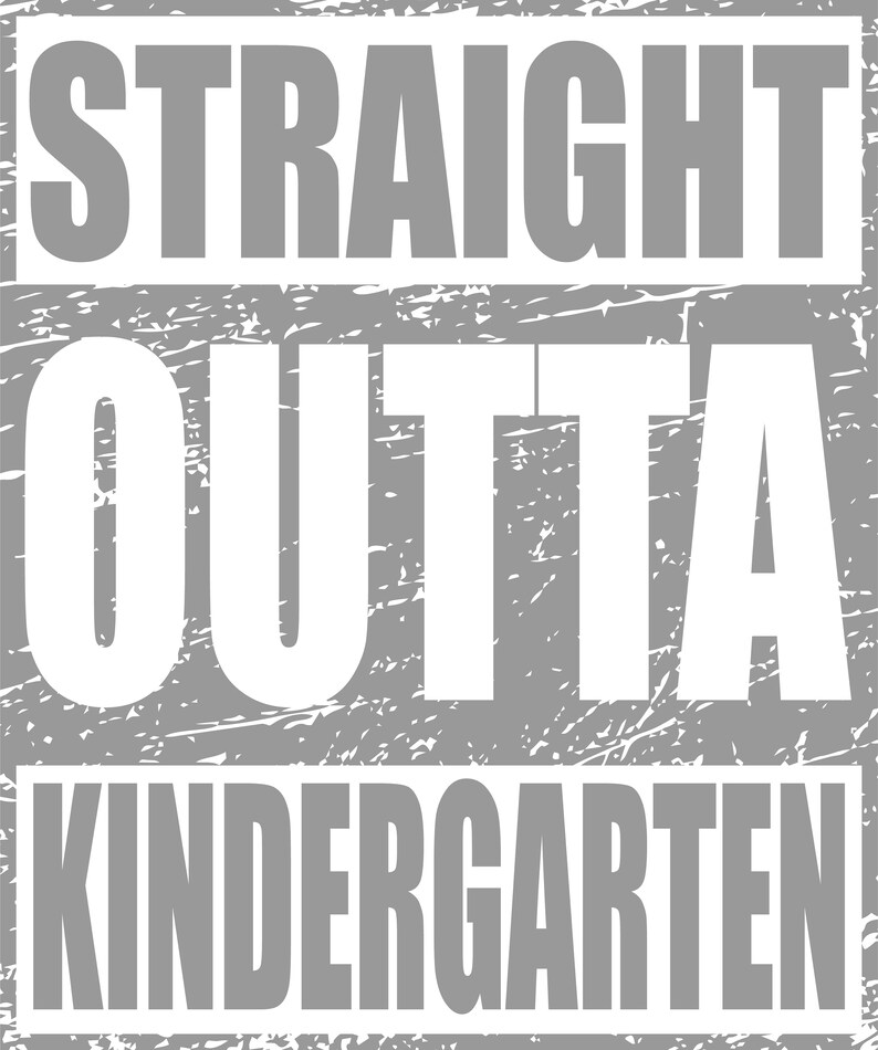 Free Free 56 Straight Outta Kindergarten Svg Free SVG PNG EPS DXF File
