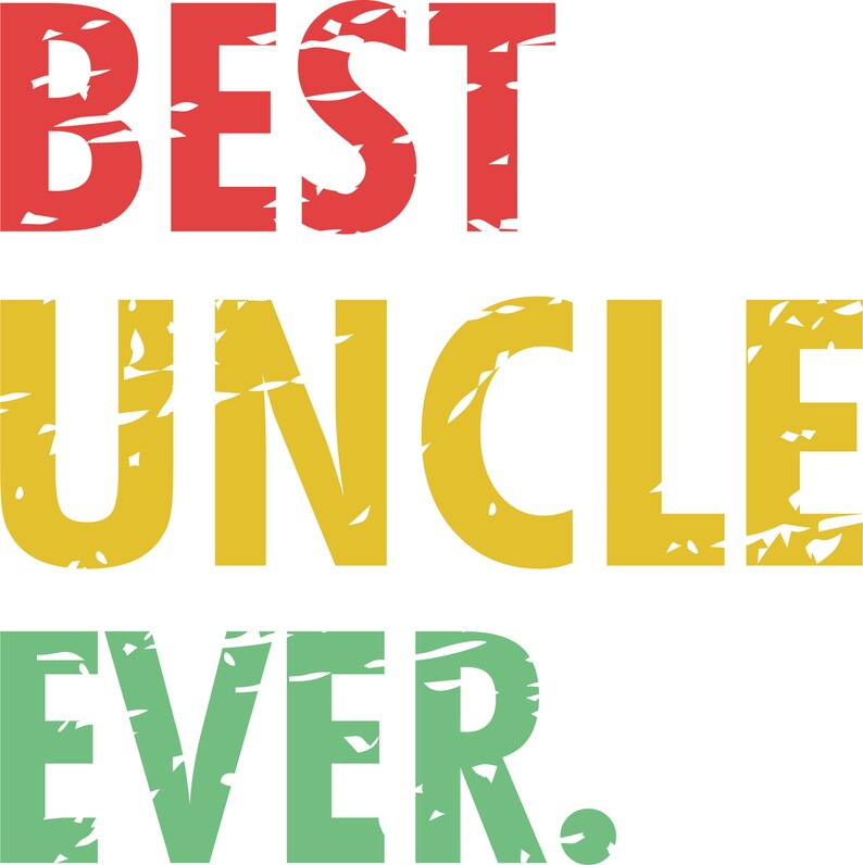 Download Best Uncle Ever SvG Uncle SvG Distressed Vintage Vector | Etsy