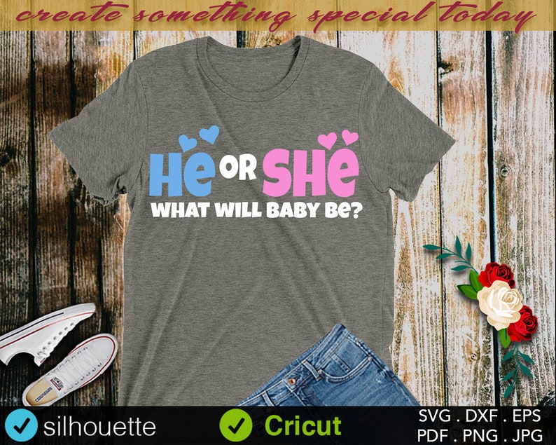 Dxf Cutting File He Or She What Baby Will Be T Shirt Design Silhouette Cameo Baby Shower Svg Portrait Birthday Cricut Curio Party Paper Party Kids Kids Crafts Leadcampus Org