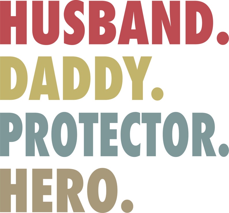 Free Free 81 Husband Daddy Protector Hero Svg SVG PNG EPS DXF File