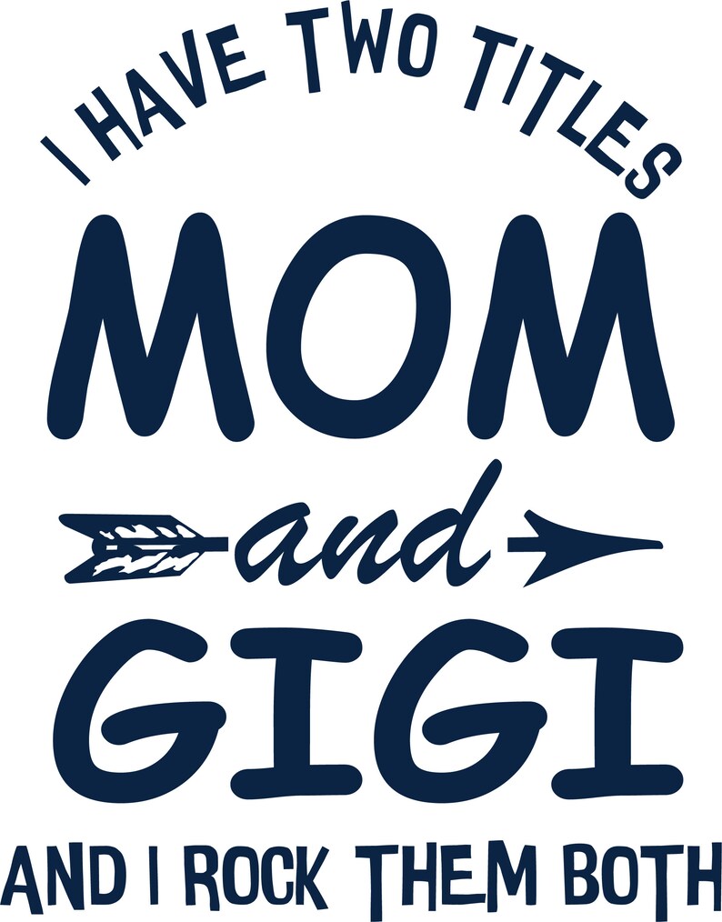 Download Mom svg i Have Two Titles Mom and GiGi Mom Life SVG ...