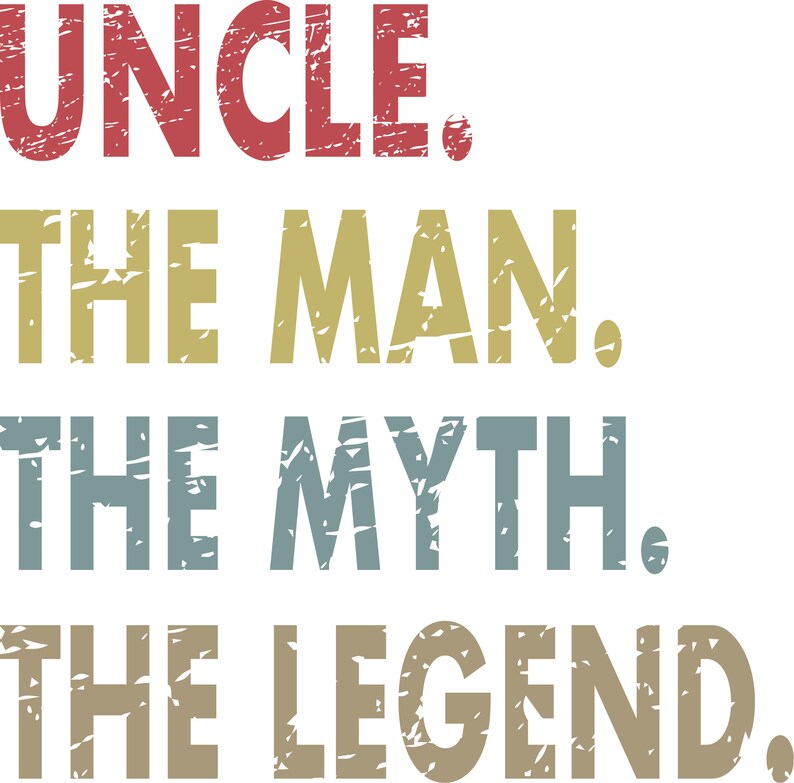 Download Uncle svgUncle The Man The Myth The Legend svg Uncle Svg ...
