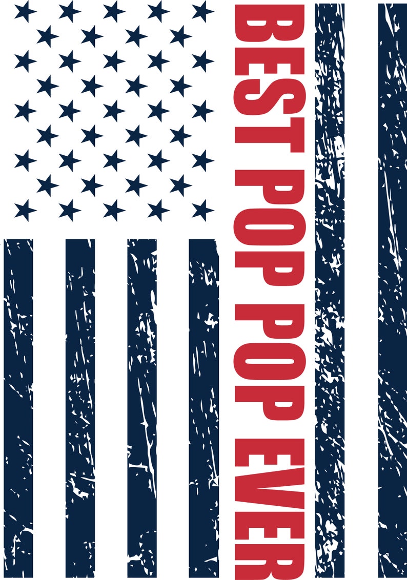 Download Best Pop Pop Ever SvG Pop Pop SvG Flag SvG Distressed | Etsy