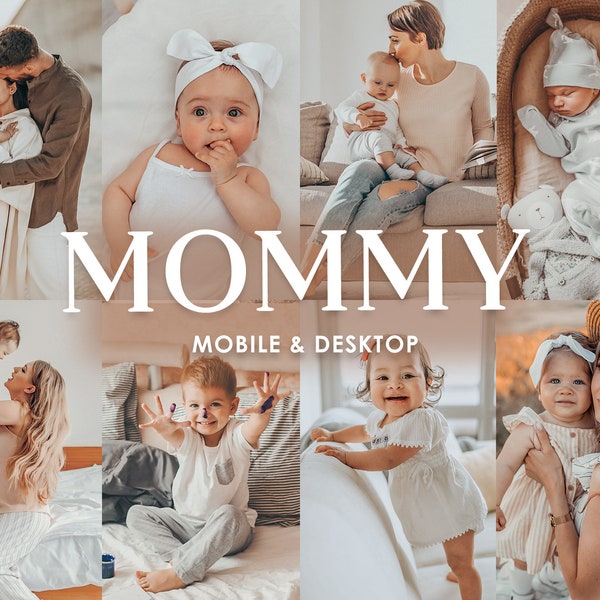 8 Mobile Lightroom Presets MOMMY Blogger Presets, Mom Presets, Beige Family Presets, Baby Filter, Desktop Presets, Instagram Filter