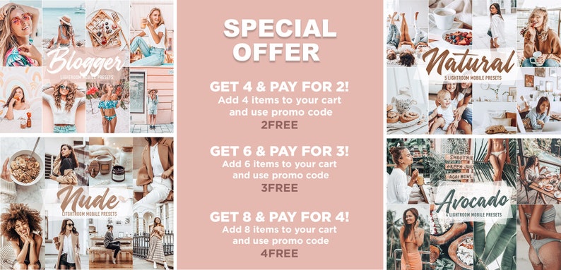 May include: A pink and white graphic with text that reads "SPECIAL OFFER" and lists three different offers for Lightroom mobile presets. The offers are "GET 4 & PAY FOR 2! Add 4 items to your cart and use promo code 2FREE", "GET 6 & PAY FOR 3! Add 6 items to your cart and use promo code 3FREE", and "GET 8 & PAY FOR 4! Add 8 items to your cart and use promo code 4FREE".