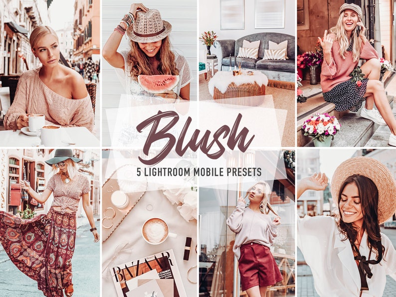 May include: A collage of images featuring women wearing various outfits and accessories. The images are styled with a warm, blush-toned filter. The text "Blush 5 Lightroom Mobile Presets" is displayed in the center of the collage.