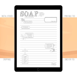 May include: A black and white printable digital sticker with a lined background. The sticker features a graphic of a tablet with the word "SOAP" in large letters at the top. The text "A Bible Study Method" is below the word "SOAP". The sticker is divided into four sections: Scripture, Observation, Application, and Prayer. Each section has a small graphic and a space for writing.