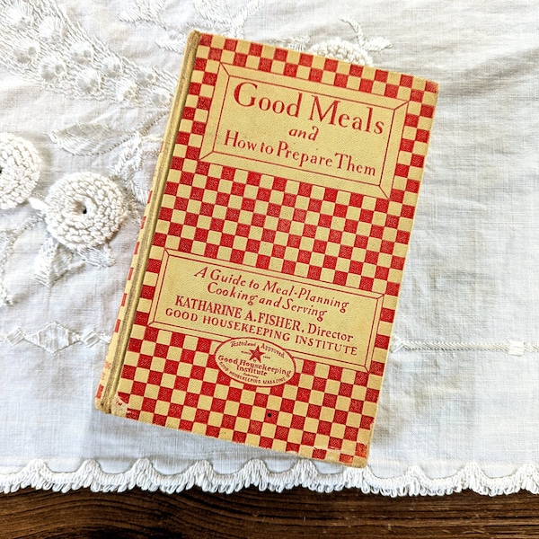 Antique Cookbook - Etsy - Good Housekeeping Good Meals And How To Prepare Them