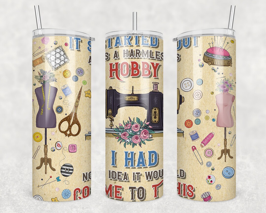 Sewing It is Not A Normal Hobby Tumbler, Sublimation Tumbler Wrap, 20oz